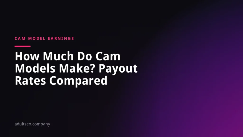 How Much Do Cam Models Make? Platform Payout Rates Compared