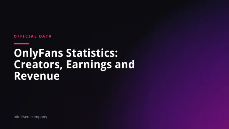 OnlyFans Statistics: Creators, Fans, Earnings and Revenue From the Official Accounts